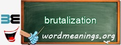 WordMeaning blackboard for brutalization